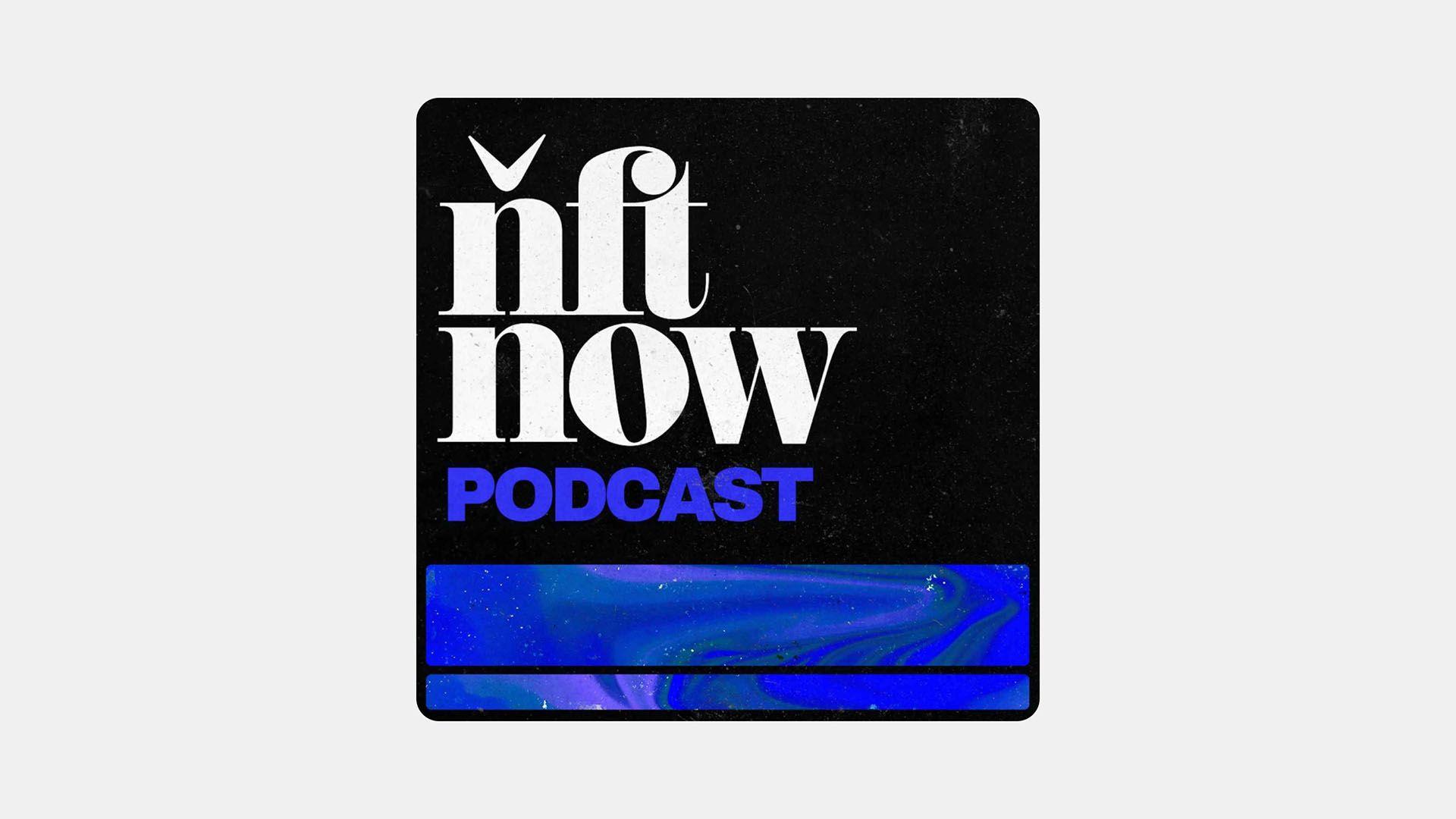 NFT Now Podcast
