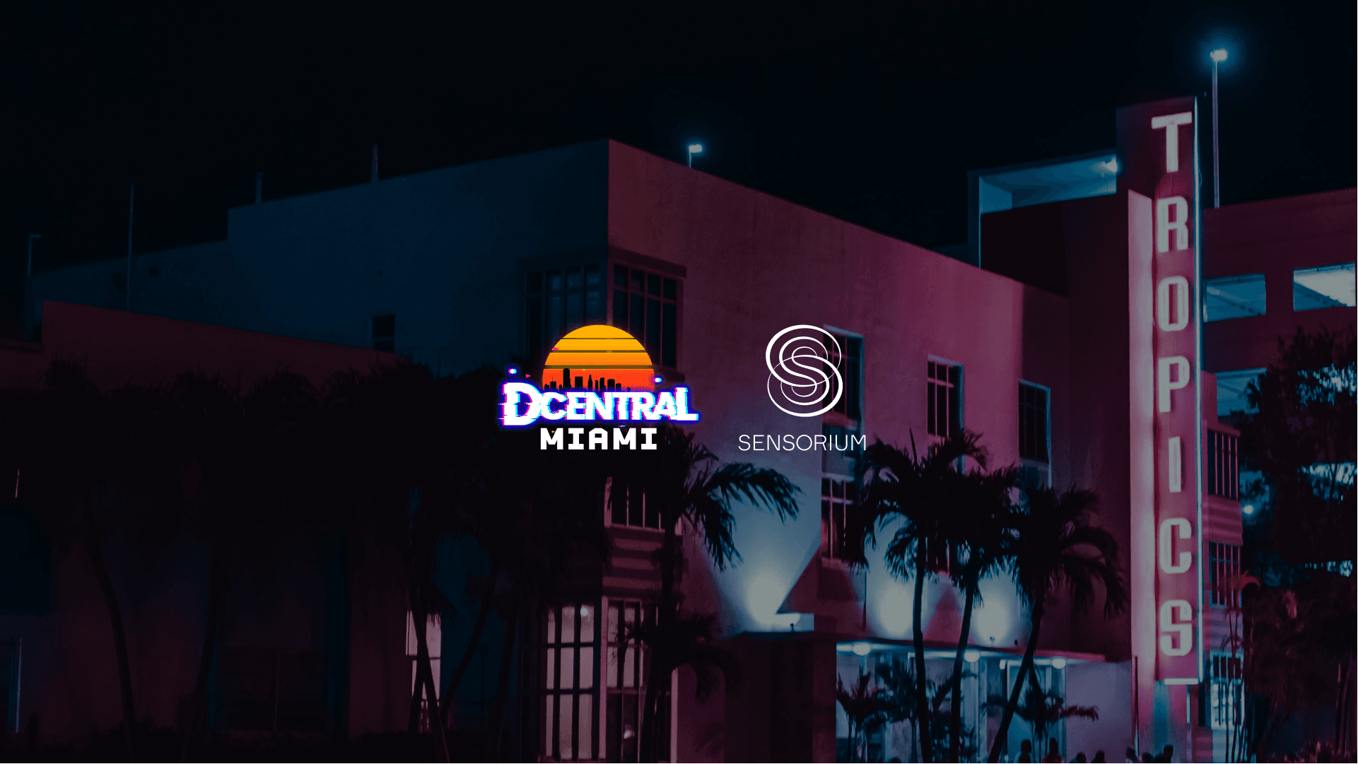 DCENTRAL Miami Sensorium