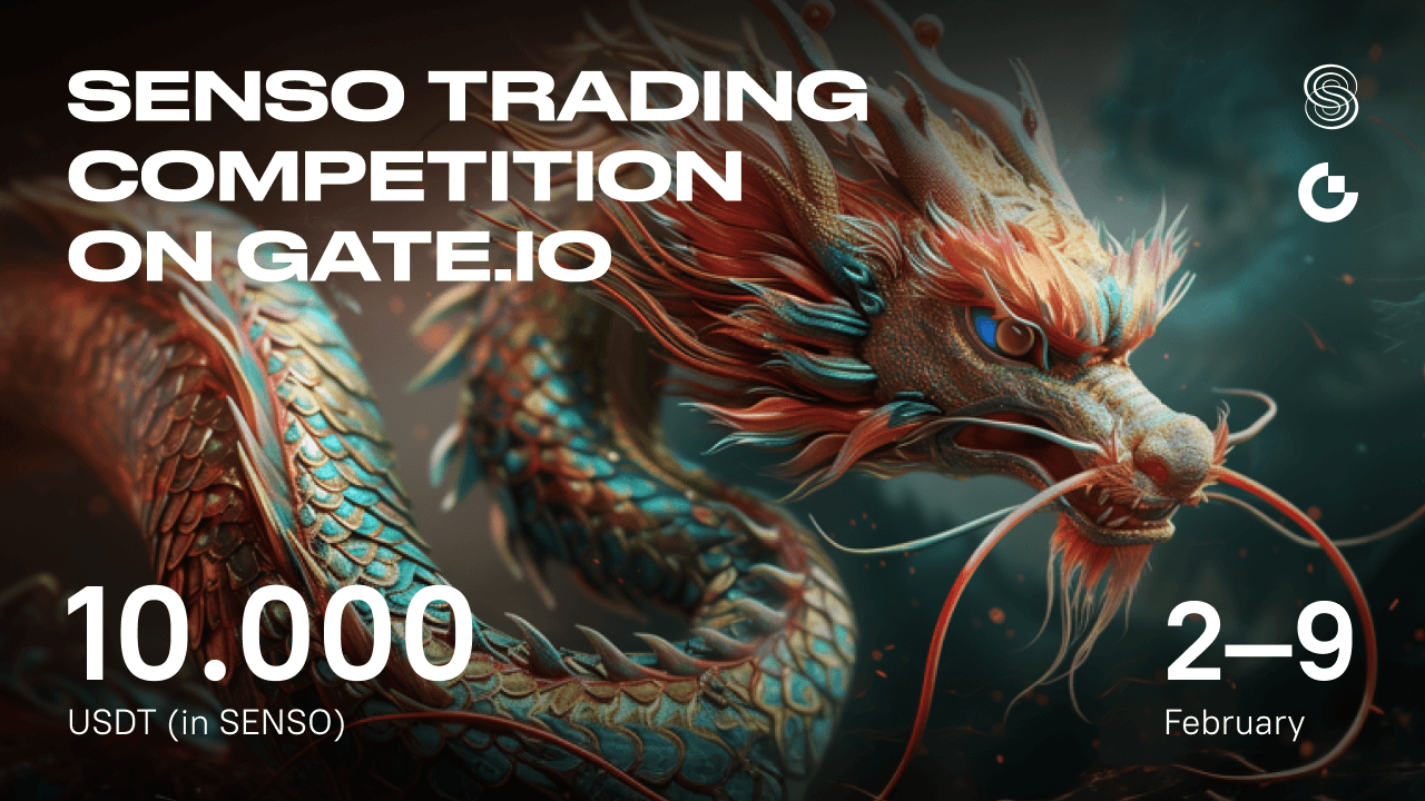 Chinese NY Trading Contest: Trade SENSO on Gate.io & Share A Prize of 10,000 USDT